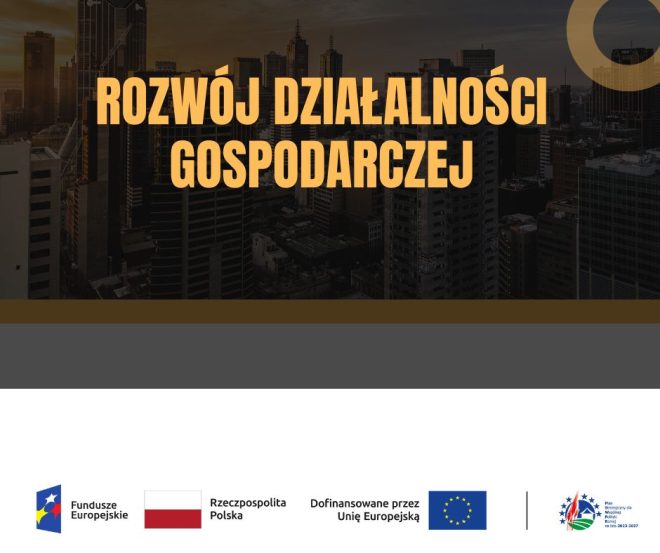 ROZWÓJ DZIAŁANOŚCI GOSPODARCZEJ PERSPEKTYWA 2021-2027